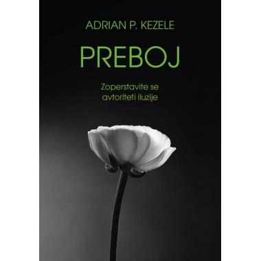 PREBOJ zoperstavite se avtoriteti iluzij